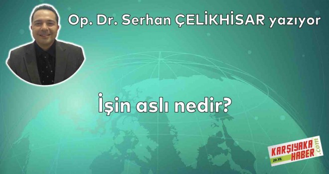 İşin aslı nedir?