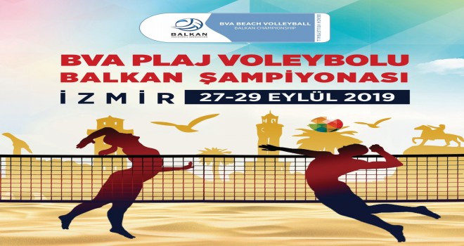 Plaj Voleybolu Balkan Şampiyonası Bostanlı'da