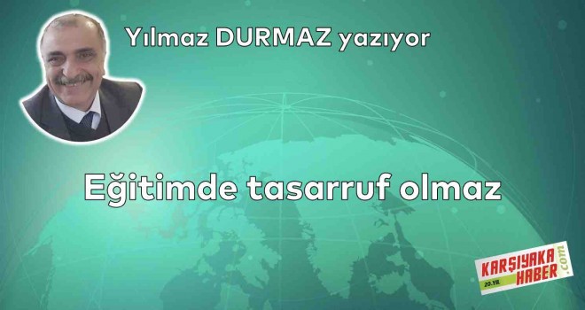 Eğitimde tasarruf olmaz