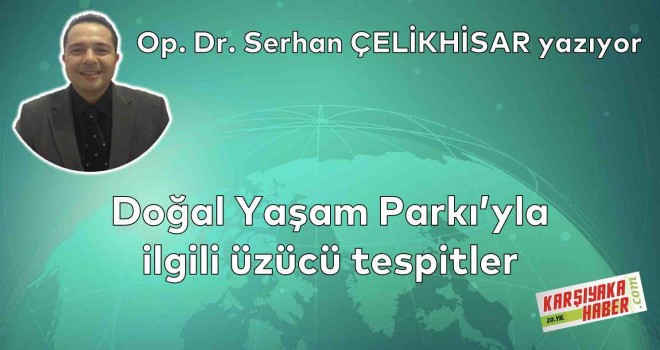 Doğal Yaşam Parkı'yla ilgili üzücü tespitler