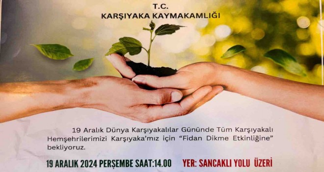 Dünya Karşıyakalılar Günü'nde fidanlar dikilecek