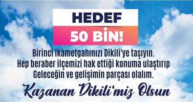 Dikili'den ''Hedef 50 Bin!'' kampanyası