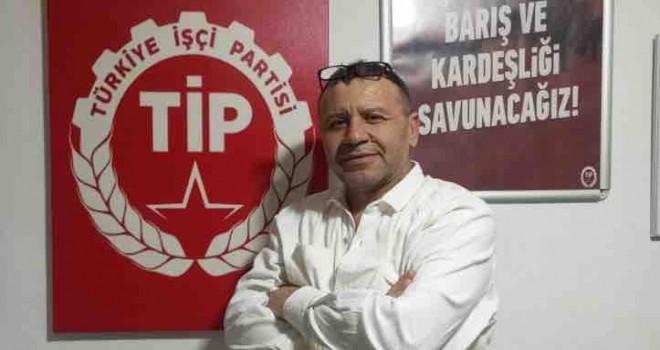 TİP'li Güler: İşçi haklarını savunmak için aday oldum