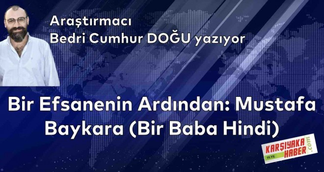 Bir Efsanenin Ardından: Mustafa Baykara (Bir Baba Hindi)
