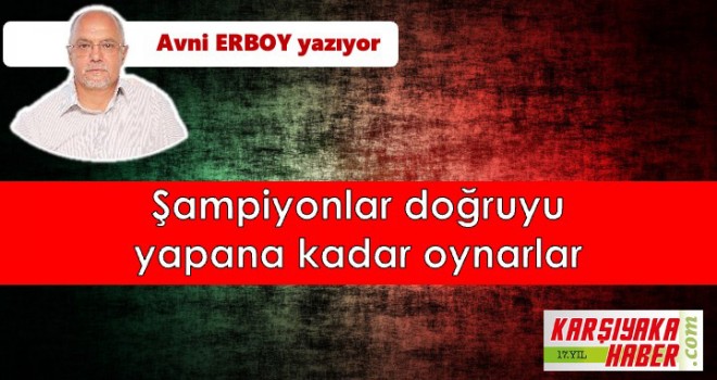 Şampiyonlar doğruyu yapana kadar oynarlar