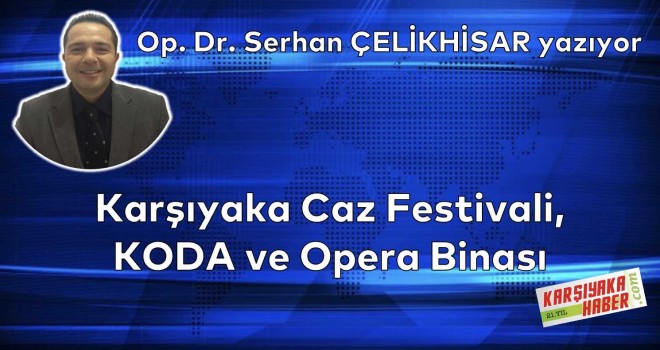 Karşıyaka Caz Festivali, KODA ve Opera Binası