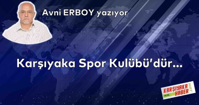 Karşıyaka Spor Kulübü’dür…