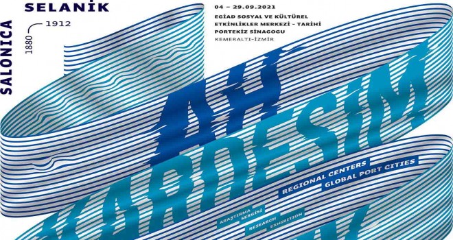 Selanik-İzmir sergisi açılıyor
