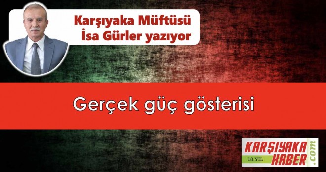 Gerçek güç gösterisi