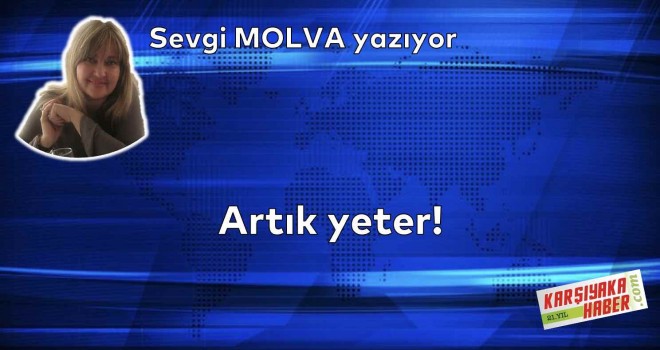 Artık yeter!