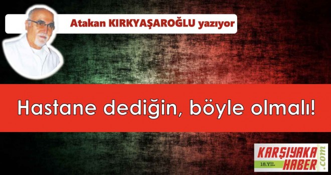 Hastane dediğin, böyle olmalı!