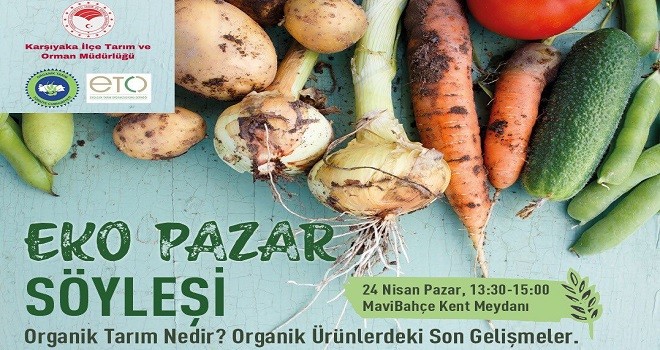 Organik Tarım Pazarı açılacak