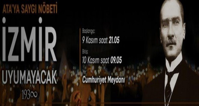 Ulu Önder Atatürk saygı nöbetiyle anılacak