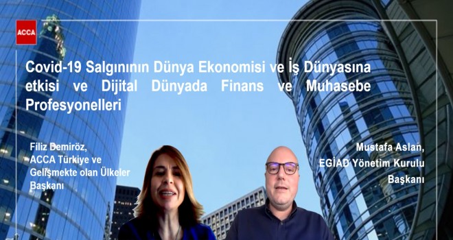 EGİAD Webinar ile Covid-19’un olası ekonomik senaryolarını değerlendirdi