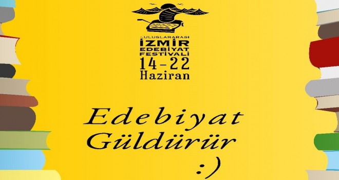 4. Uluslararası İzmir Edebiyat Festivali başlıyor