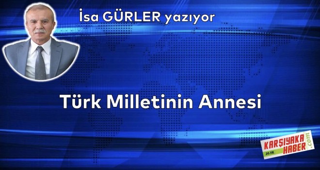Türk Milletinin Annesi