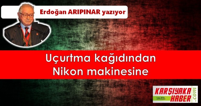 Uçurtma kağıdından Nikon makinesine