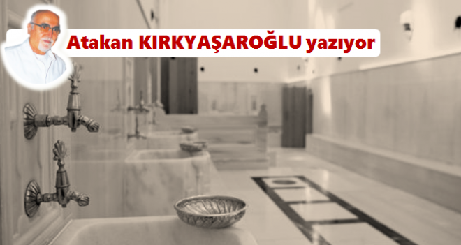 Eski Tas, Eski Hamam...