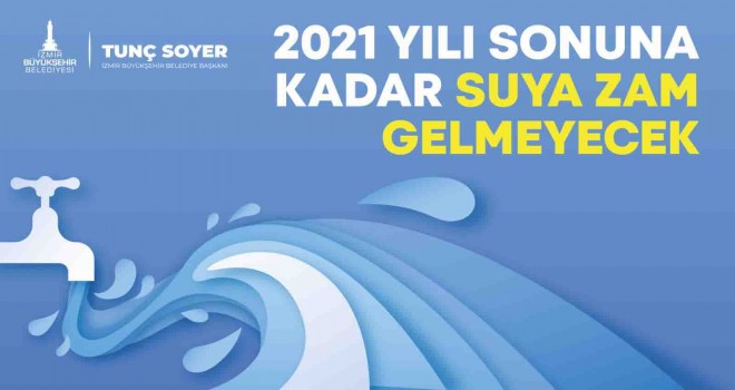 İzmir'de 2021’de suya zam yapılmayacak