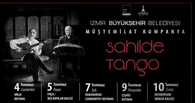 9 İlçede 10 ayrı noktada “Sahilde Tango” konserleri