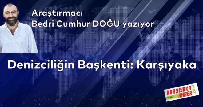 Denizciliğin Başkenti: Karşıyaka