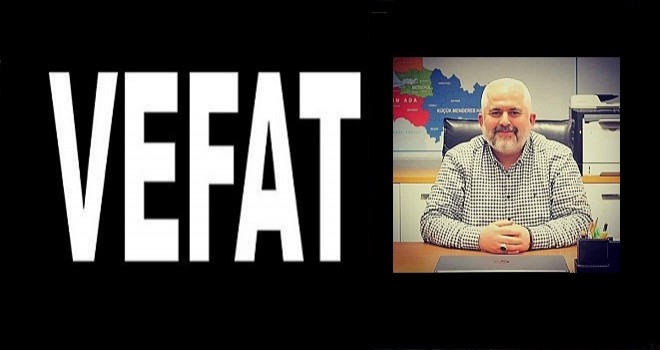 Ak Parti Yönetim Kurulu üyesi vefat etti