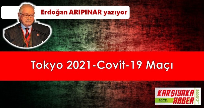 Tokyo 2021-Covit-19 Maçı