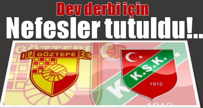 Dev Derbi için nefesler tutuldu...