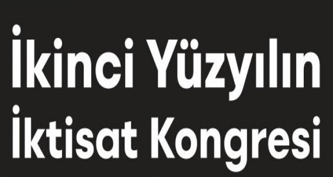 İkinci Yüzyılın İktisat Kongresi deprem nedeniyle ertelendi