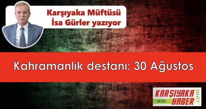 Kahramanlık destanı: 30 Ağustos