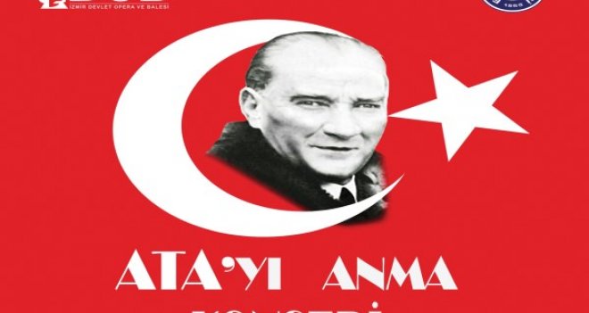 İzmir Devlet Opera ve Balesi'nden Ata'yı Anma konseri