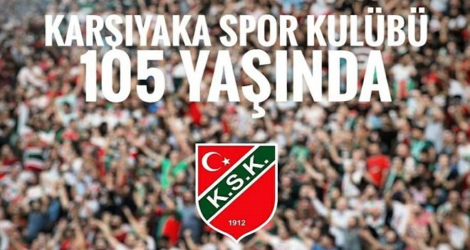 Karşıyaka 105 yaşında...