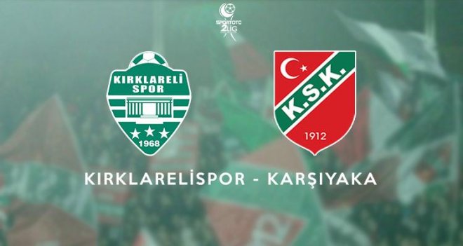 Karşıyaka, Kırıklareli deplasmanında