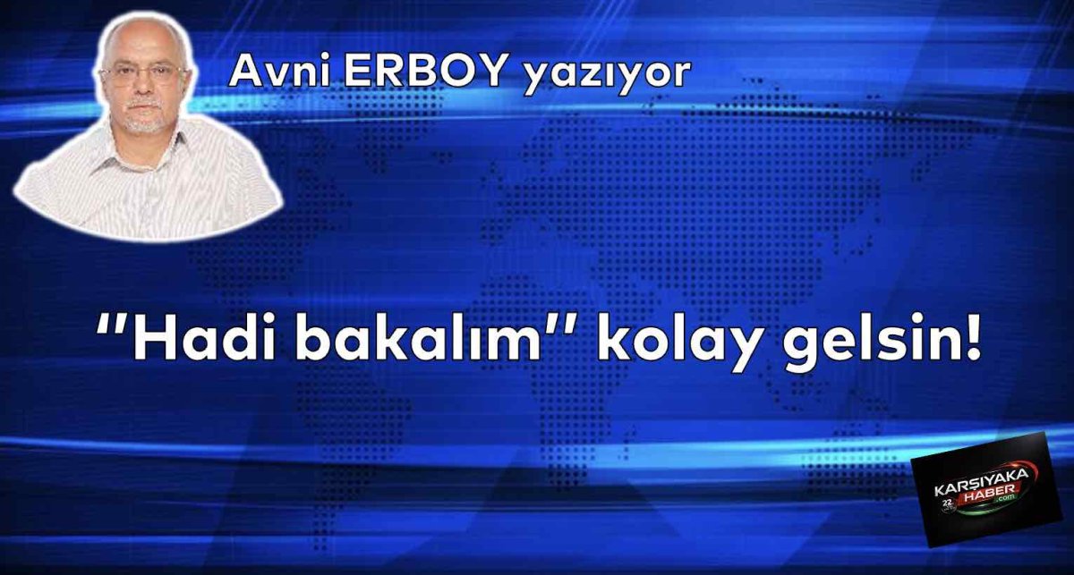 “Hadi Bakalım” kolay gelsin!