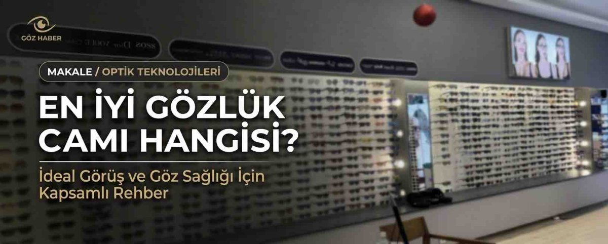 En İyi Gözlük Camı Hangisi?