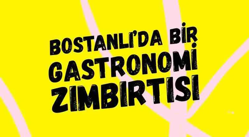 Bostanlı Gastronomi Zımbırtısı 17 Nisan'da