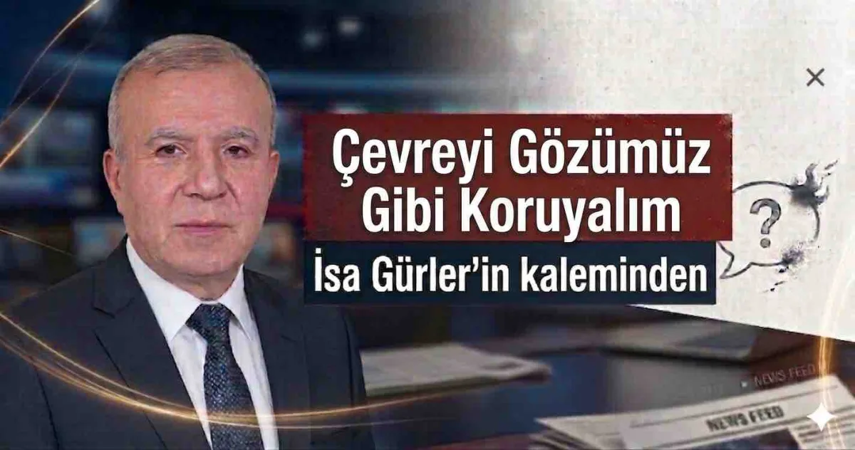 Çevreyi Gözümüz Gibi Koruyalım