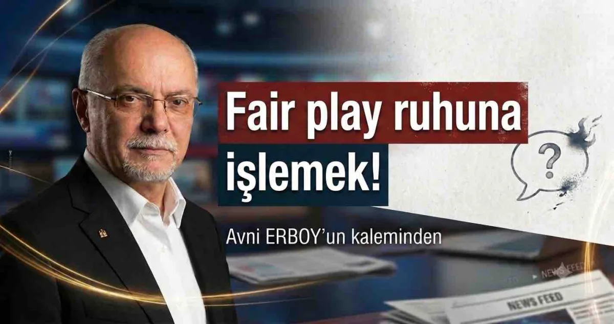Fair play ruhuna işlemek!