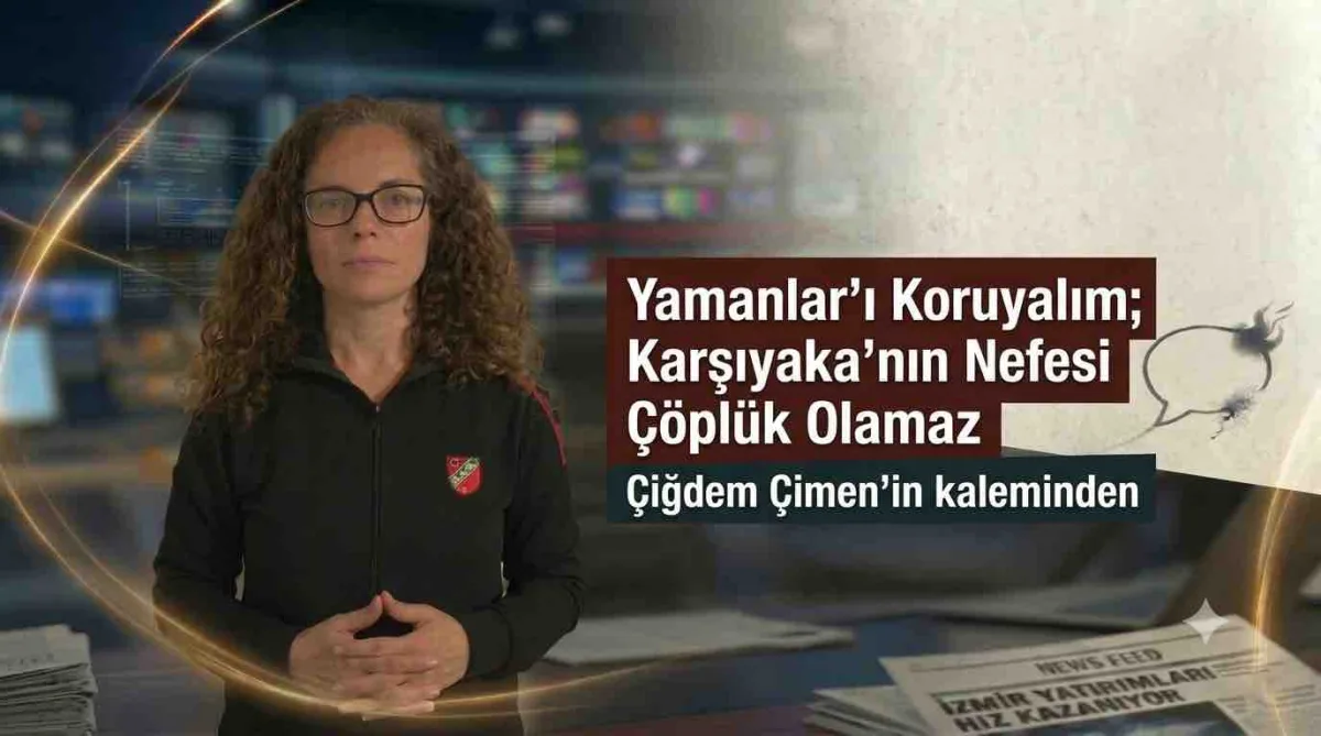 Yamanlar’ı Koruyalım; Karşıyaka’nın Nefesi Çöplük Olamaz