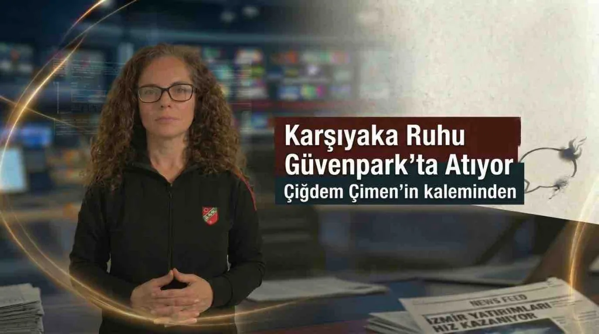 Karşıyaka Ruhu Güvenpark’ta Atıyor