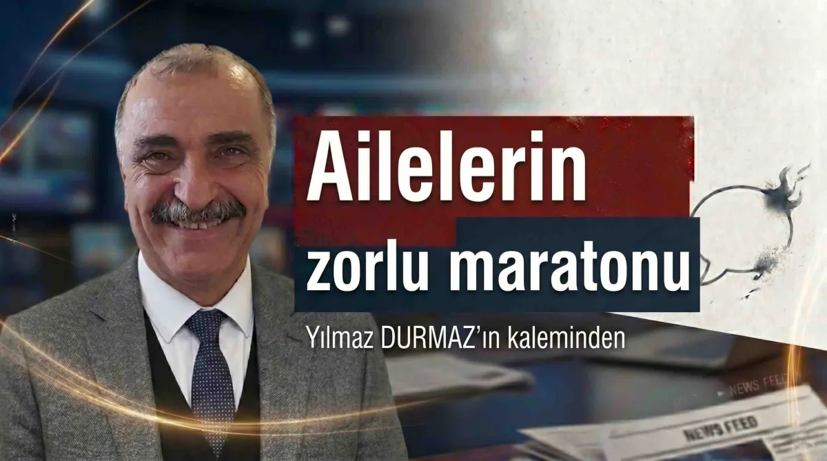 Ailelerin zorlu maratonu