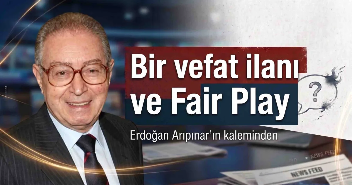 Bir vefat ilanı ve Fair Play