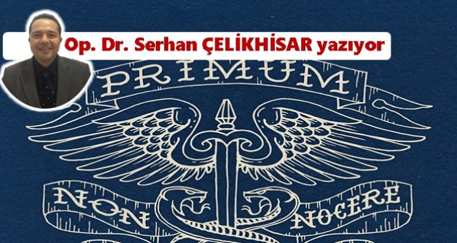 Primum non nocere= Önce zarar verme