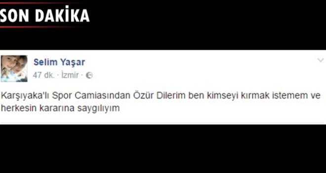 Selim Yaşar Karşıyakalılar'dan özür diledi