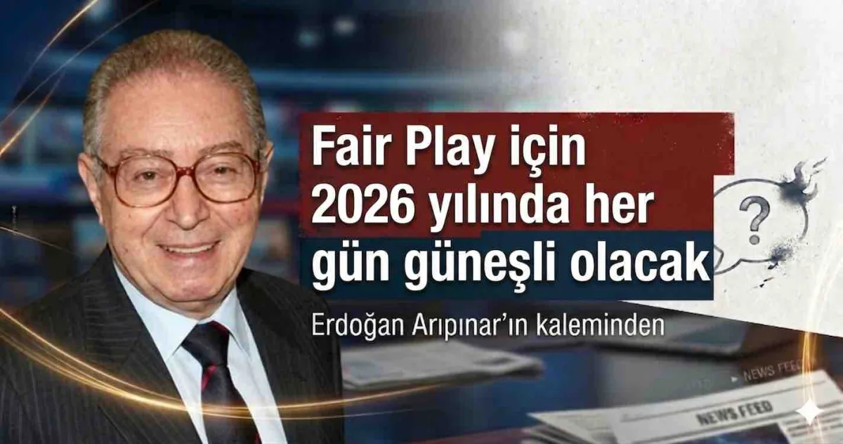 Fair Play için 2026 yılında her gün güneşli olacak