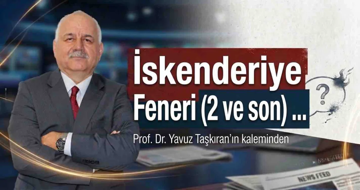 İskenderiye Feneri (2 ve son) …