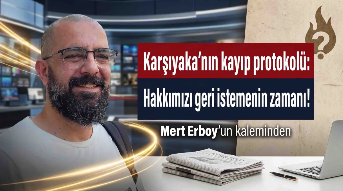 Karşıyaka'nın kayıp protokolü: Hakkımızı geri istemenin zamanı!